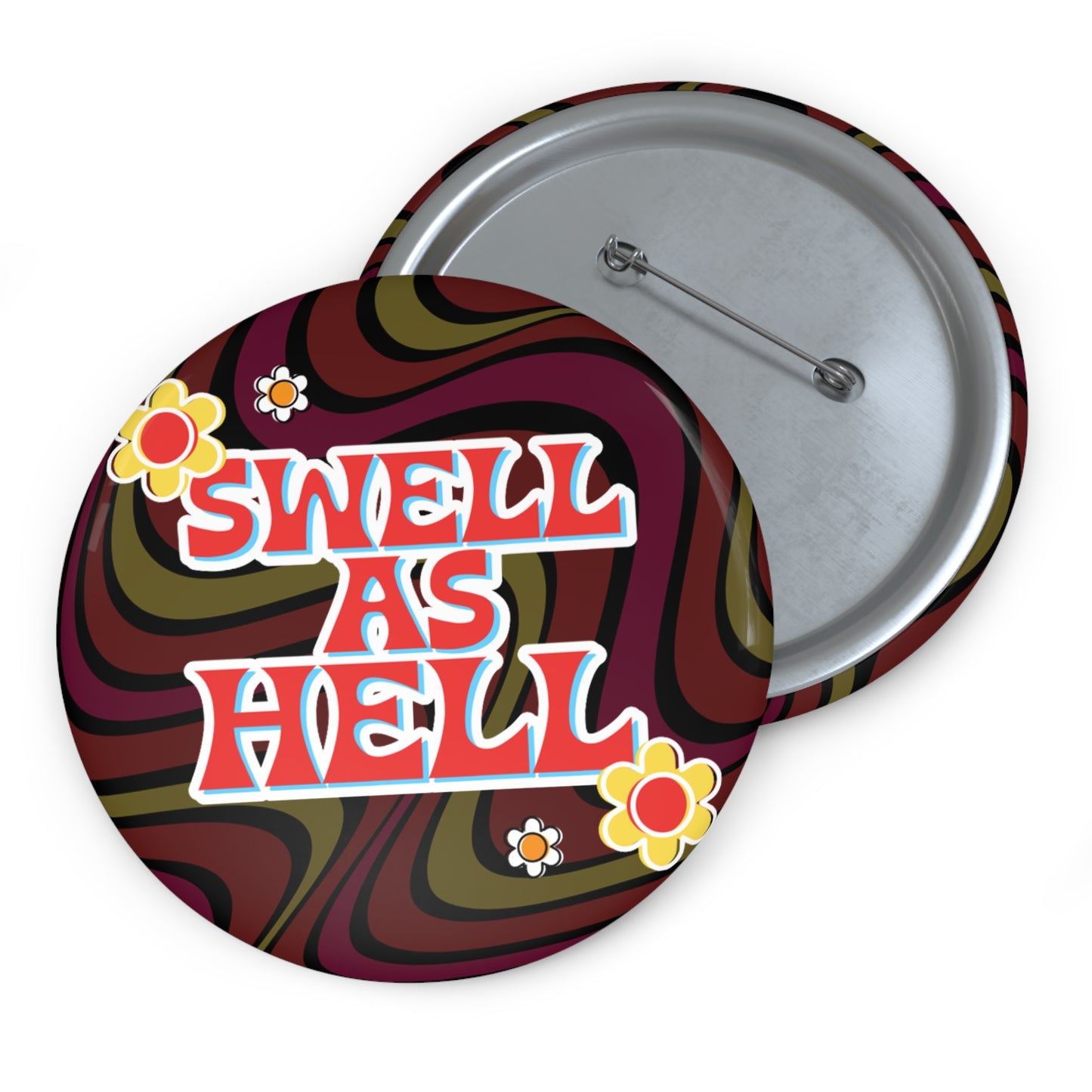 Swell As Hell Custom Pin Button