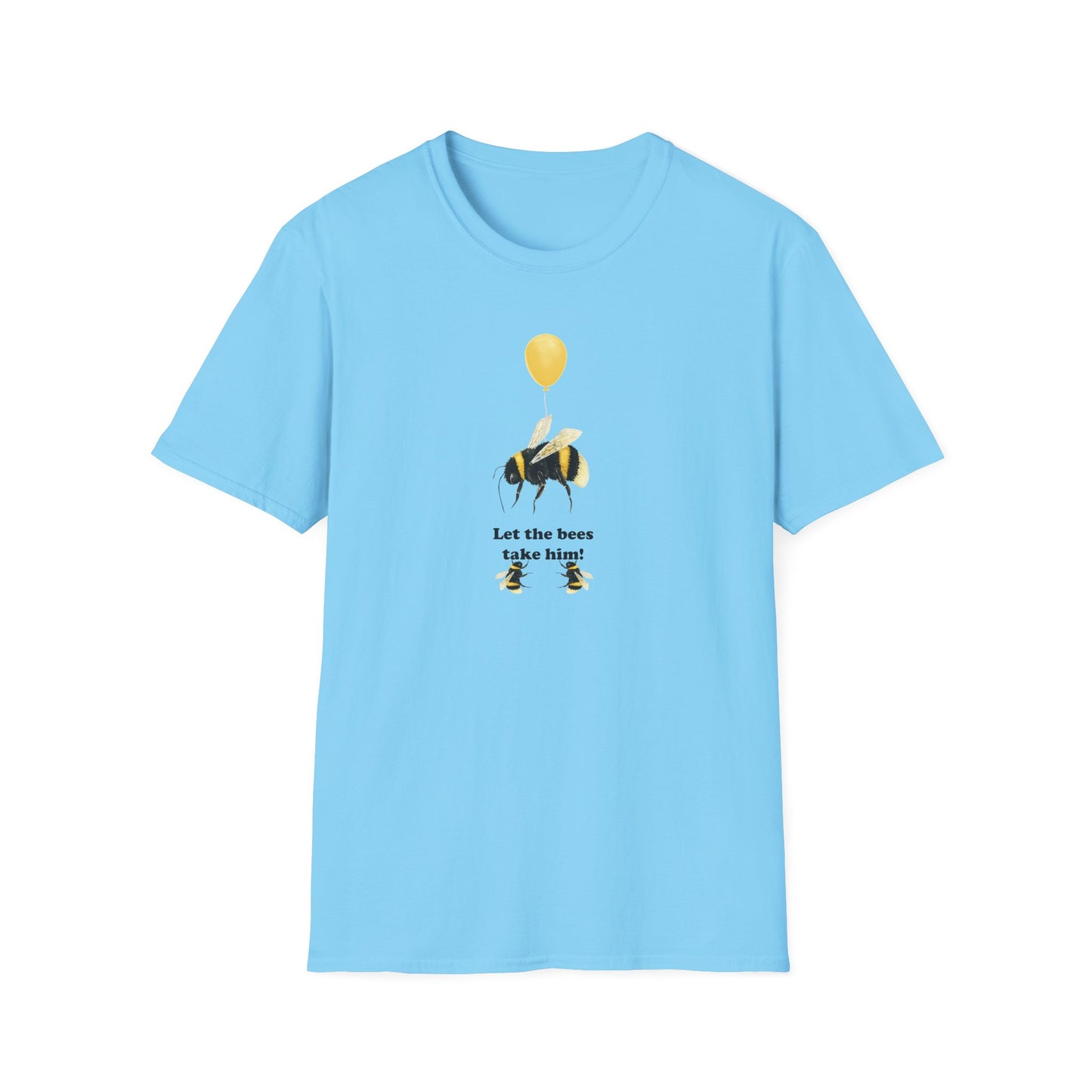Let The Bees Take Him! Unisex Softstyle T-Shirt