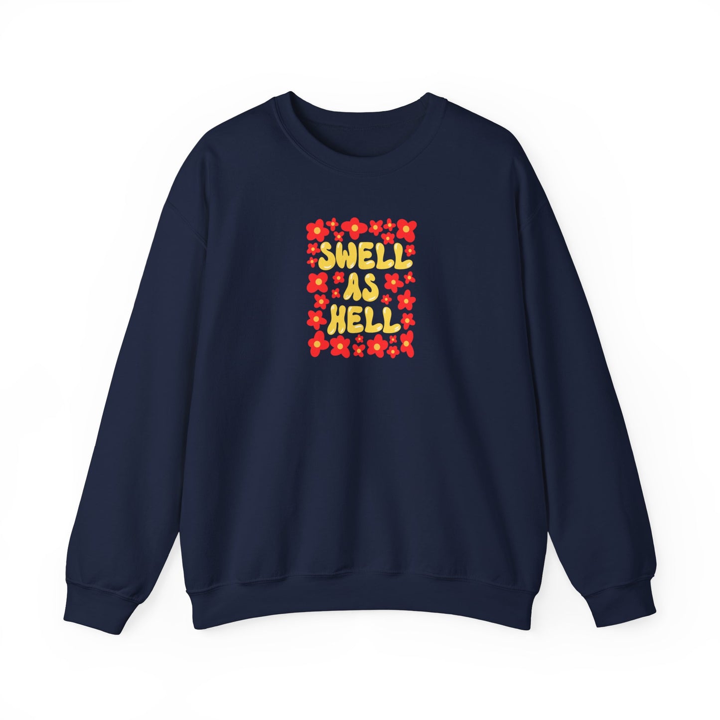 Swell As Hell With Floral Unisex Heavy Blend Crewneck Sweatshirt